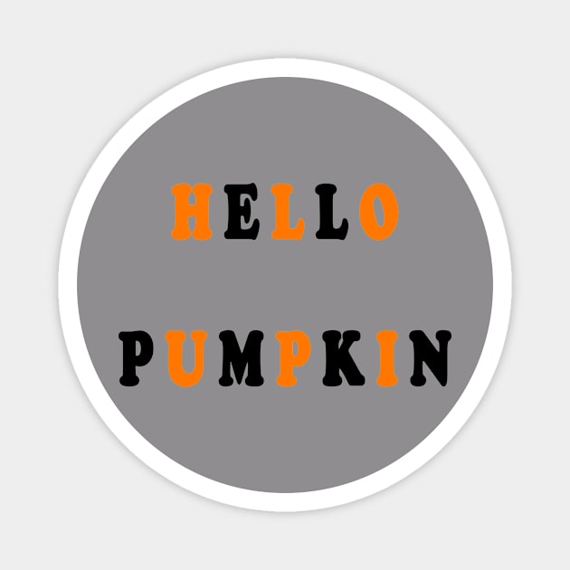 Hello Pumpkin Magnet by NegovansteinAlumni